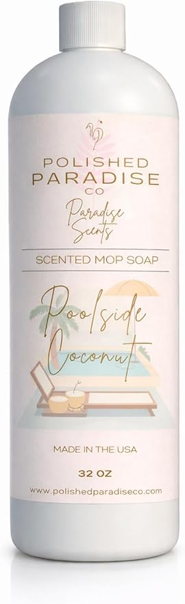 Scented Mop Soap, Resort Inspired Spring Cleaning Floor Cleaner, Made in USA, 32 Oz (Poolside Coconut)